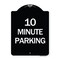Signmission 10 Minute Parking Heavy-Gauge Aluminum Architectural Sign, 24" x 18", BW-1824-24645 A-DES-BW-1824-24645 - alternate 1